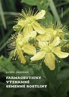 Farmaceuticky významné semenné rostliny - Elektronická kniha