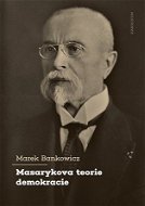 Masarykova teorie demokracie - Elektronická kniha