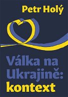 Válka na Ukrajině: kontext - Elektronická kniha