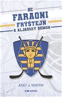 HC Faraoni Frýštejn a aljašský démon - Elektronická kniha