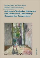 Cultures of Inclusive Education and Democratic Citizenship - Elektronická kniha