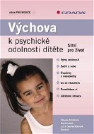 Výchova k psychické odolnosti dítěte - E-kniha