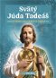 Svätý Júda Tadeáš - veľký pomocník v ťažkých chvíľach - Elektronická kniha