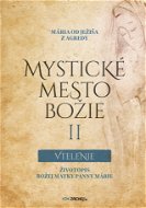Mystické mesto Božie II - Vtelenie - Elektronická kniha