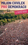 Milion chvilek pro demokracii v památníku - Elektronická kniha