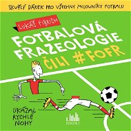 Fotbalová frazeologie čili #fofr - Elektronická kniha