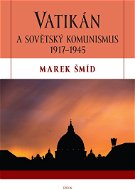 Vatikán a sovětský komunismus 1917-1945 - Elektronická kniha