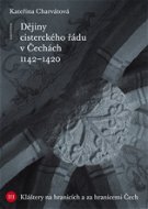 Dějiny cisterckého řádu v Čechách (1142-1420). 3. svazek - Elektronická kniha