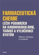 Farmaceutická chemie léčiv působících na kardiovaskulární, trávicí a vylučovací systém - Elektronická kniha