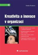 Kreativita a inovace v organizaci - E-kniha