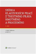 Sbírka klauzurních prací z trestního práva hmotného a procesního - 6. vydání (Praha) - Elektronická kniha
