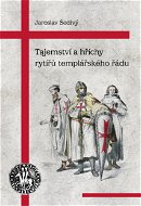 Tajemství a hříchy rytířů templářského řádu - Elektronická kniha