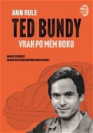 Ted Bundy, vrah po mém boku - Elektronická kniha