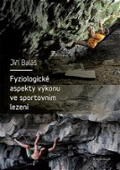 Fyziologické aspekty výkonu ve sportovním lezení - Elektronická kniha
