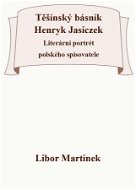 Těšínský básník Henryk Jasiczek - Elektronická kniha