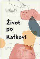 Život po Kafkovi - Elektronická kniha