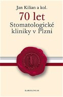 70 let Stomatologické kliniky v Plzni - Elektronická kniha