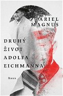Druhý život Adolfa Eichmanna - Elektronická kniha