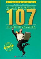 107 zlatých pravidel úspěšného manažera - Elektronická kniha