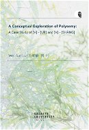 A Conceptual Exploration of Polysemy: A Case Study of [V] – [UP] and [V] – [SHANG] - Elektronická kniha
