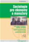 Sociologie pro ekonomy a manažery - Elektronická kniha