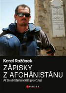 Karel Rožánek: Zápisky z Afghánistánu - Elektronická kniha