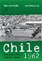 Chile 1962 - Světové stříbro s leskem zlata - Elektronická kniha