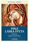 Prvá láska sveta: Mária, Matka Božia - Elektronická kniha
