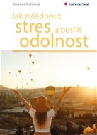 Jak zvládnout stres a posílit odolnost - Elektronická kniha