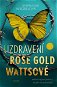 Uzdravení Rose Gold Wattsové - Elektronická kniha