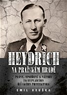 Heydrich na Pražském hradě - Elektronická kniha