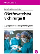 Ošetřovatelství v chirurgii II - Elektronická kniha