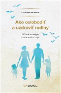 Ako oslobodiť a uzdraviť rodiny - Elektronická kniha