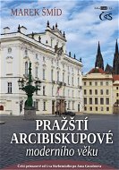 Pražští arcibiskupové moderního věku - Elektronická kniha