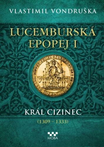 Lucemburská epopej I - Elektronická kniha - Hlavní obrázek