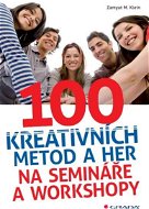 100 kreativních metod a her na semináře a workshopy - E-kniha