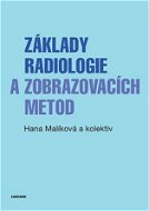 Základy radiologie a zobrazovacích metod - Elektronická kniha