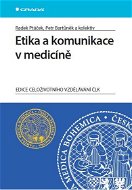 Etika a komunikace v medicíně - E-kniha