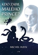 Kdo zabil Malého prince? - Elektronická kniha