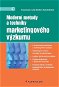 Moderní metody a techniky marketingového výzkumu - E-kniha