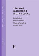 Základní biochemické dráhy v buňce - Elektronická kniha