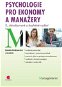 Psychologie pro ekonomy a manažery - Elektronická kniha