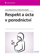 Respekt a úcta v porodnictví - Elektronická kniha
