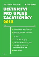 Účetnictví pro úplné začátečníky 2012 - E-kniha