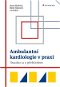 Ambulantní kardiologie v praxi - Elektronická kniha