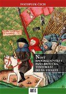 Nový epochální výlet pana Broučka, tentokrát do XV. století - Elektronická kniha
