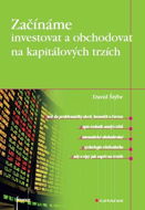 Začínáme investovat a obchodovat na kapitálových trzích - E-kniha