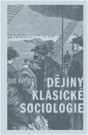 Dějiny klasické sociologie - Elektronická kniha
