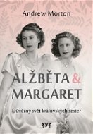 Alžběta & Margaret: důvěrný svět královských sester - Elektronická kniha