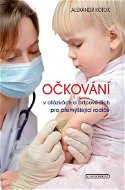 Očkování v otázkách a odpovědích pro přemýšlející rodiče - Elektronická kniha
